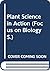 Plant Science in Action (Focus on Biology)