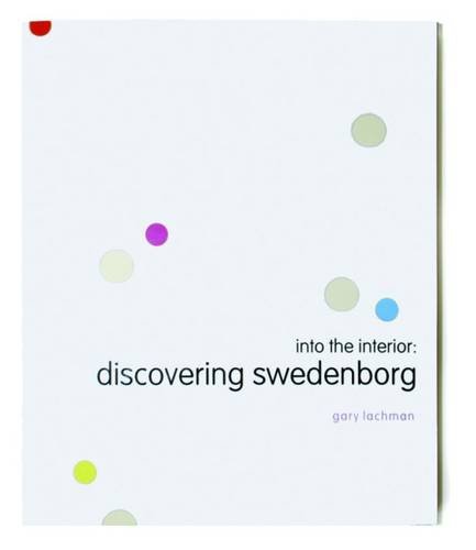 Into the Interior: Discovering Swedenborg (Unknown Binding)