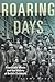 Roaring Days: Rossland's Mines and the History of British Columbia