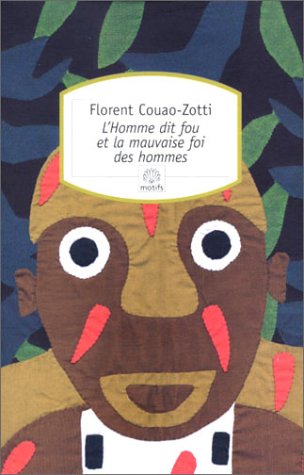 L'Homme dit fou et la Mauvaise foi des hommes (Mass Market Paperback)