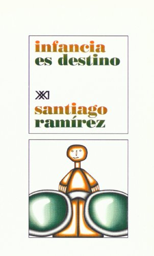 Infancia es destino (Spanish Edition)