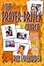 The Prayer-Driven Church: Releasing God's Power to Every Member