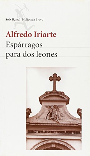 Espárragos para dos leones (Seix Barral biblioteca breve) (Spanish Edition)