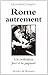 Rome, autrement