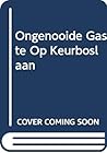 Ongenooide Gaste Op Keurboslaan (Afrikaans Edition)