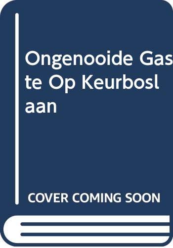 Ongenooide Gaste Op Keurboslaan (Afrikaans Edition)