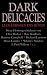 Dark Delicacies   Leckerbissen Des Bösen[Neue Horrorgeschichten] by Jeff Gelb