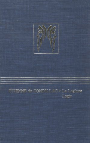 Etienne De Condillac LA Logique Logic (Library Binding)