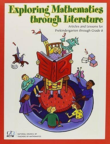 Exploring Mathematics Through Literature: Articles and Lessons for Prekindergarten Through Grade 8 (Paperback)