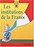Reperes Pratiques: Les Institutions De La France