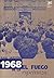 1968, el fuego de la esperanza (Spanish Edition)