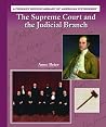 The Supreme Court and the Judicial Branch (Primary Source Library of American Citizenship) The Supreme Court and the Judicial Branch (Primary Source Library of American Citizenship)