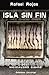 Isla Sin Fin: Contribucion a LA Critica Del Nacionalismo Cubano (French Edition)
