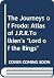 The Journeys of Frodo: Atlas of J.R.R.Tolkien's " Lord of the Rings "