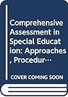 Comprehensive Assessment in Special Education: Approaches, Procedures and Concerns