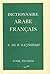 Dictionaire Arabe-Francais