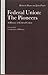 Federal Union: The pioneers : a history of Federal Union