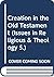 Creation in the Old Testament (Issues in Religion & Theology, Vol 6)
