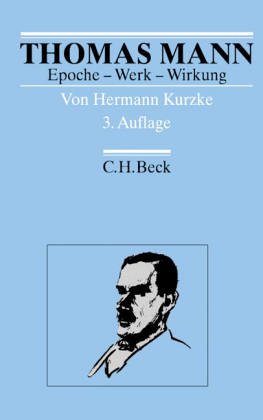 Thomas Mann: Epoche, Werk, Wirkung (Arbeitsbücher zur Literaturgeschichte) (German Edition)