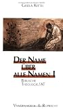 Der Name uber alle Namen I: Biblische Theologie / AT (Biblisch-theologische Schwerpunkte) (Veroffentlichungen Des Max-planck-instituts Fur Geschichte, 2) (German Edition)