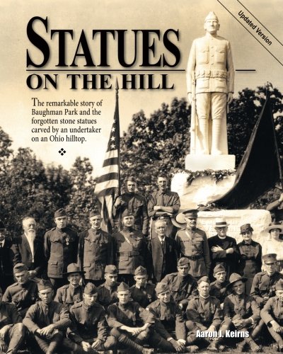 Statues On The Hill: The Remarkable Story Of Baughman Park (Paperback)