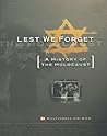 Lest We Forget: A History of the Holocaust