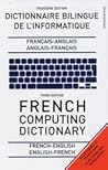 French Computing Dictionary : French-English/English-French