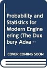Probability and Statistics for Modern Engineering (The Duxbury Advanced Series in Statistics and Decision Sciences) Probability and Statistics for Modern Engineering (The Duxbury Advanced Series in Statistics and Decision Sciences)