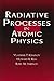 Radiative Processes in Atomic Physics