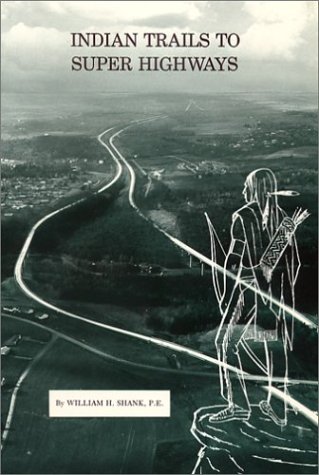 Indian Trails to Superhighways (Paperback)