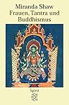 Frauen, Tantra und Buddhismus.