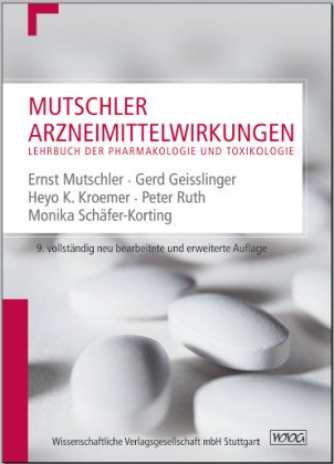 Mutschler Arzneimittelwirkungen: Lehrbuch Der Pharmakologie Und Toxikologie ; Mit Einführenden Kapiteln In Die Anatomie, Physiologie Und Pathophysiologie ; 264 Tabellen (Hardcover)