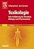 Toxikologie: Eine Einführung für Chemiker, Biologen und Pharmazeuten (German Edition)