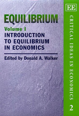 Equilibrium (Critical Ideas in Economics series, 2)
