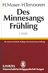 Des Minnesangs Frühling, Bd.1, Texte by Hugo Moser Des Minnesangs Frühling, Bd.1, Texte by Hugo Moser
