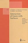 Interaction of Gases with Surfaces: Detailed Description of Elementary Processes and Kinetics (Lecture Notes in Physics Monographs)