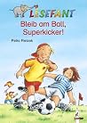 Bleib am Ball, Superkicker! (German Edition) Bleib am Ball, Superkicker! (German Edition)