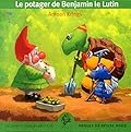 Le potager de Benjamin le Lutin