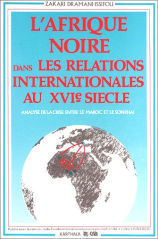 Afrique noire dans les relations internationales au XVIe siècle (Paperback)