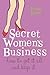 Secret Women's Business by Patsy Rowe