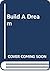 Build a Dream