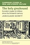 The Holy Greyhound by Jean-Claude Schmitt