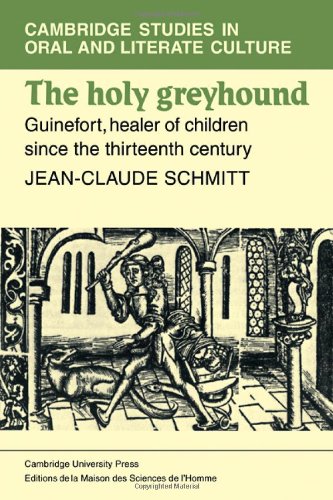 The Holy Greyhound: Guinefort, Healer of Children since the Thirteenth Century (Hardcover)