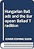 Hungarian Ballads and the European Ballad Tradition