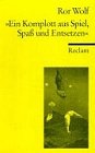 Komplott aus Spiel, Spass und Entsetzen: Prosa, Lyrik, Collagen und Montagen
