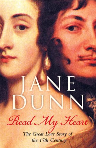 Read My Heart Dorothy Osborne and Sir William Temple, A Love Story in the Age of Revolution (Hardcover)