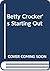 Betty Crocker's Starting Out