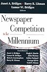 Newspaper Competition in the Millennium Newspaper Competition in the Millennium