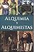 Alquimia Y Alquimistas (Spanish Edition)