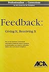 Feedback: Giving It, Receiving It (An Aca Series)